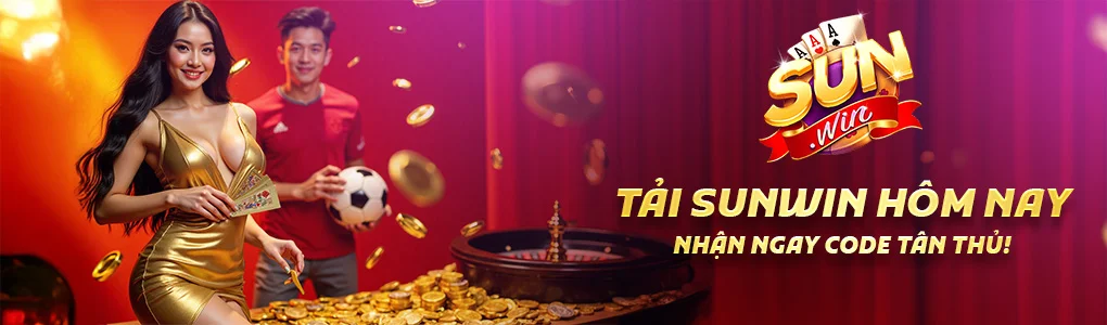 Tải sunwin hôm nay nhận ngay code tân thủ