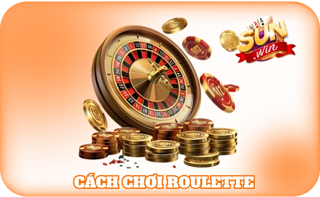 Cách Chơi Roulette - Bí Kíp Quay Là Trúng Cho Cược Thủ 1 Cách Chơi Roulette