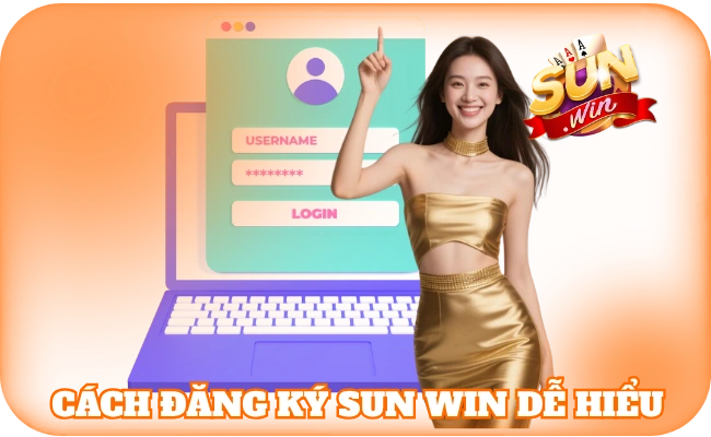 Đăng Ký SunWin - Hướng Dẫn Thao Tác Từ A - Z Cho Tân Thủ 3 Cách đăng ký sun win dễ hiểu