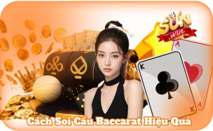 Cách Soi Cầu Baccarat Hiệu Quả