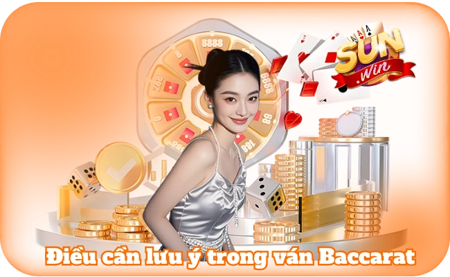 Cập nhật những điều cần lưu ý trong ván game Baccarat