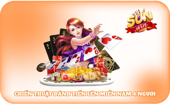 Chiến Thuật Đánh Tiến Lên Miền Nam 4 Người Không Sợ Kẹt Bài 1 Chiến Thuật Đánh Tiến Lên Miền Nam 4 Người