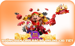 hướng dẫn chơi bac bo online