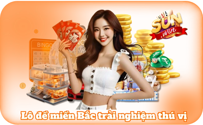 Cách Chơi Lô Đề Miền Bắc Online Hiệu Quả Cùng Sun Win 2 Lô đề khu vực miền Bắc mang đến trải nghiệm thú vị