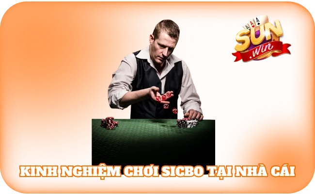 Một số kinh nghiệm chơi Sicbo phổ biến tại nhà cái