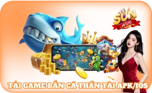 Tải Game Bắn Cá Thần Tài APK/iOS