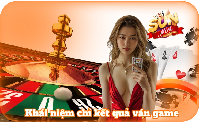 Các Thuật Ngữ Live Casino - Thông Tin Hữu Ích Tại SunWin 4 Thành viên cập nhật các khái niệm chỉ kết quả ván game