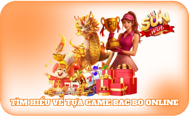 Trọn Bộ Hướng Dẫn Chơi Bac Bo Online Chi Tiết 2 Tìm hiểu cơ bản về tựa game Bac Bo online