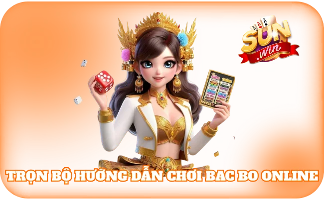 Trọn Bộ Hướng Dẫn Chơi Bac Bo Online Chi Tiết 3 Trọn bộ hướng dẫn chơi Bac Bo online chi tiết
